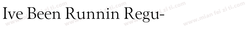 Ive Been Runnin Regu字体转换